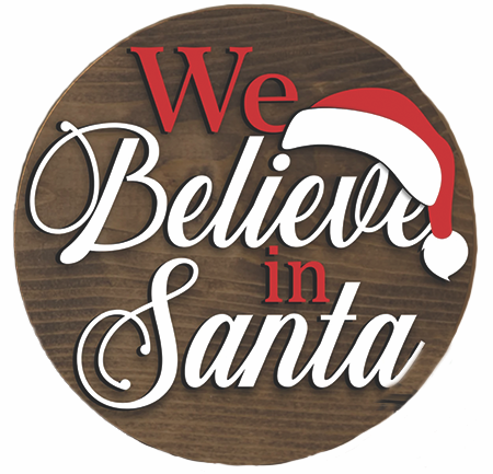 We Believe in Santa 18" Round