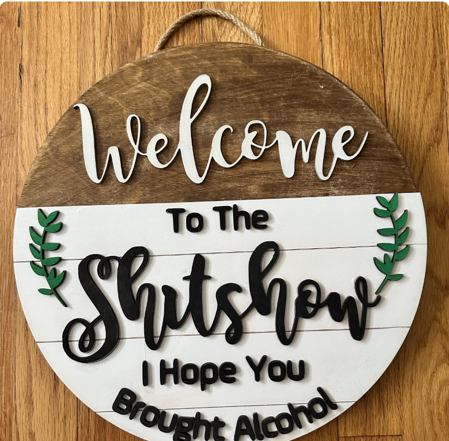 Welcome to the Sh*tshow Sign