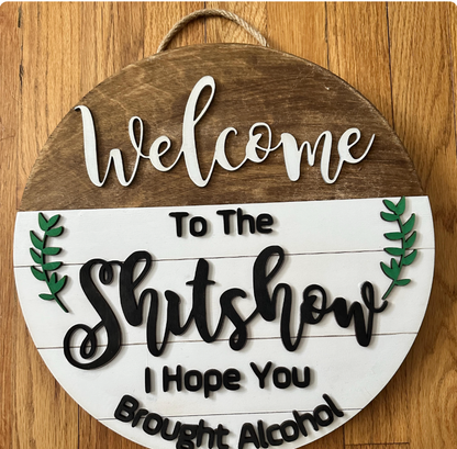 Welcome to the Sh*tshow Sign