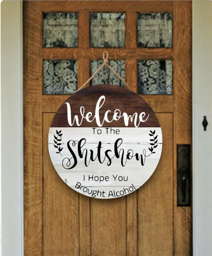 Welcome to the Sh*tshow Sign