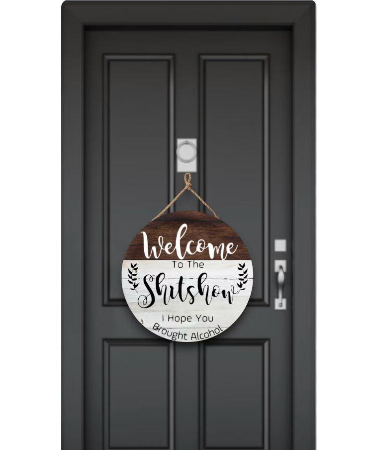 Welcome to the Sh*tshow Sign