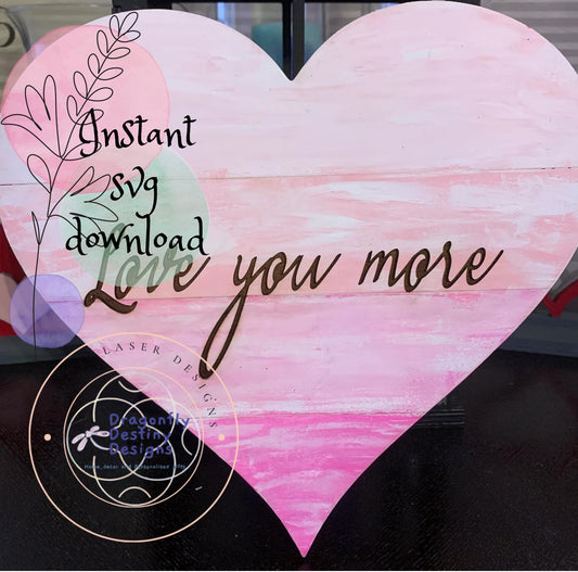 Love you More Ombre Shiplap Heart SVG File (Digtial Download)