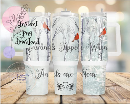 Cardinals Appear when Angels are near 40 oz tumbler Sublimation wrap