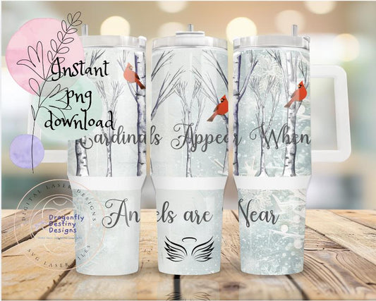 Cardinals Appear when Angels are near 40 oz tumbler Sublimation wrap