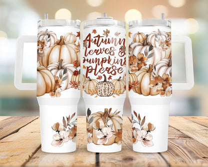 Autumn Leaves and Pumpkin Please 40 oz tumbler Sublimation wrap (Digital Download)