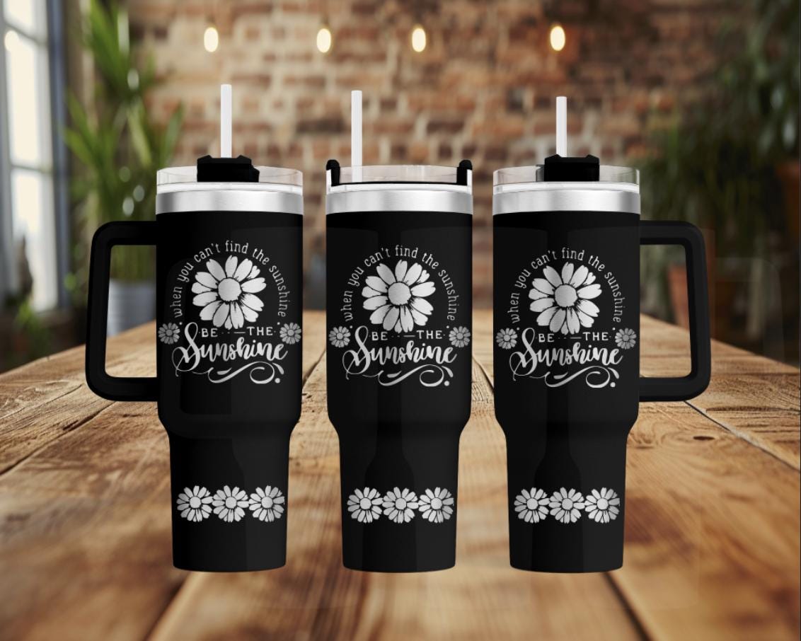 Be the Sunshine 40 oz tumbler SVG File (Digital Download)