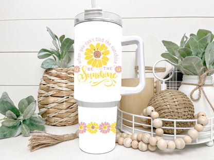 Be the Sunshine png 40 oz tumbler Sublimation wrap (Digital Download)