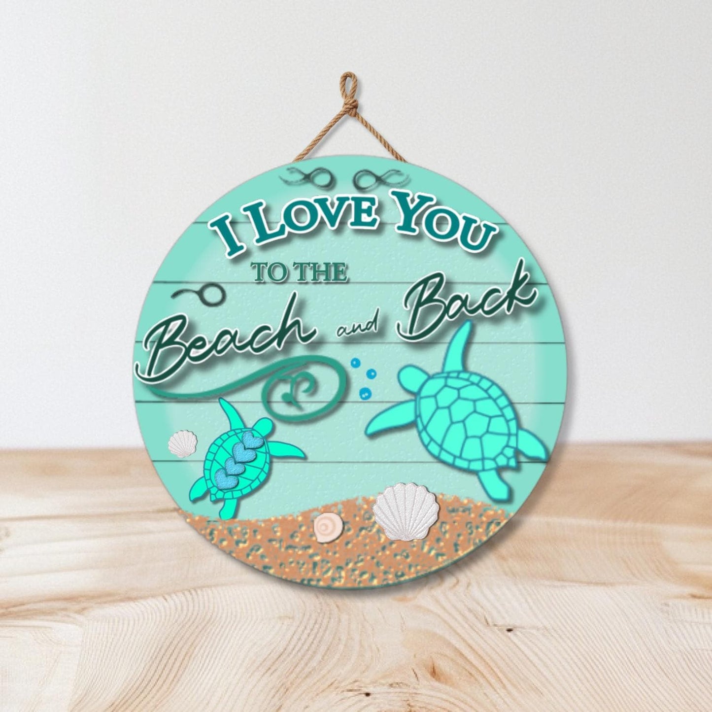 Love you to the Beach and Back sign SVG File (Digital Download)