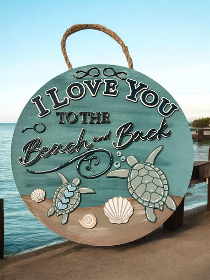 Love you to the Beach and Back sign SVG File (Digital Download)