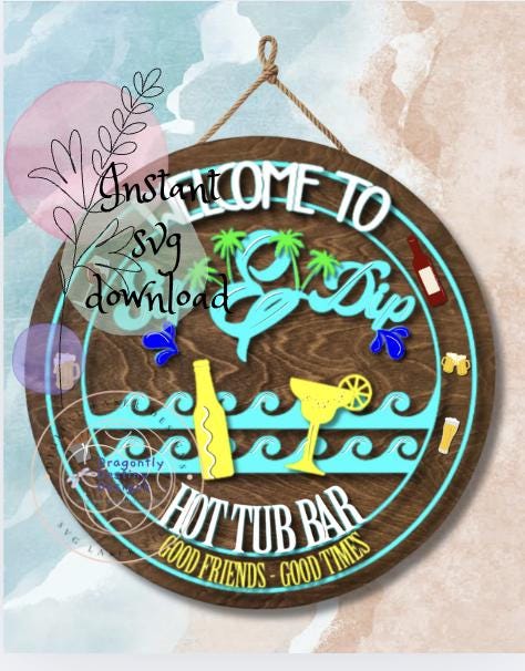 Sip and Dip | Hot Tub Bar Sign, Poolside Decor SVG File (Digital Download)