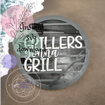 Grillers Gonna Grill sign SVG File (Digital Download)