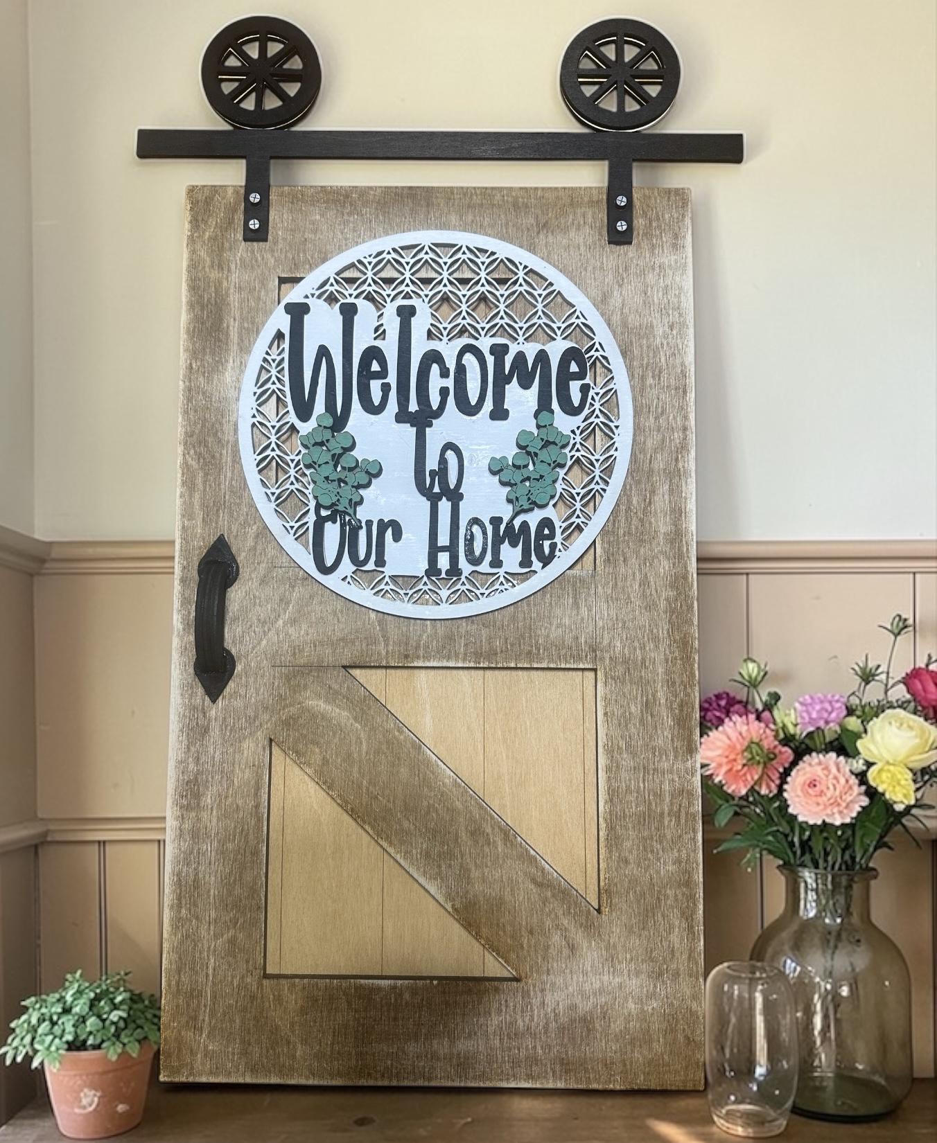 Farmhouse Barn Door Welcome to our Home SVG File (Digital Download)