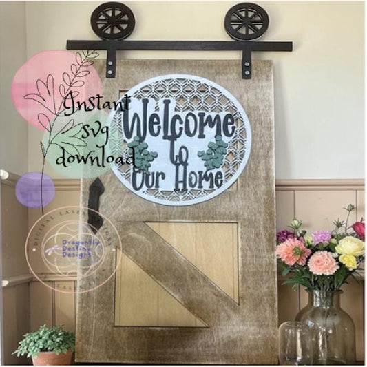 Farmhouse Barn Door Welcome to our Home SVG File (Digital Download)