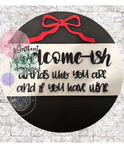 Welcome-ish if you have Wine SVG File (Digital Download)