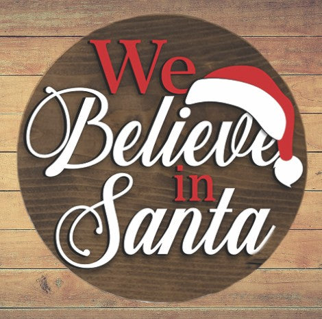 We Believe in Santa 18" Round